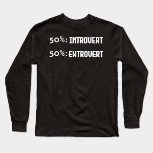 Introvert and Extrovert Long Sleeve T-Shirt